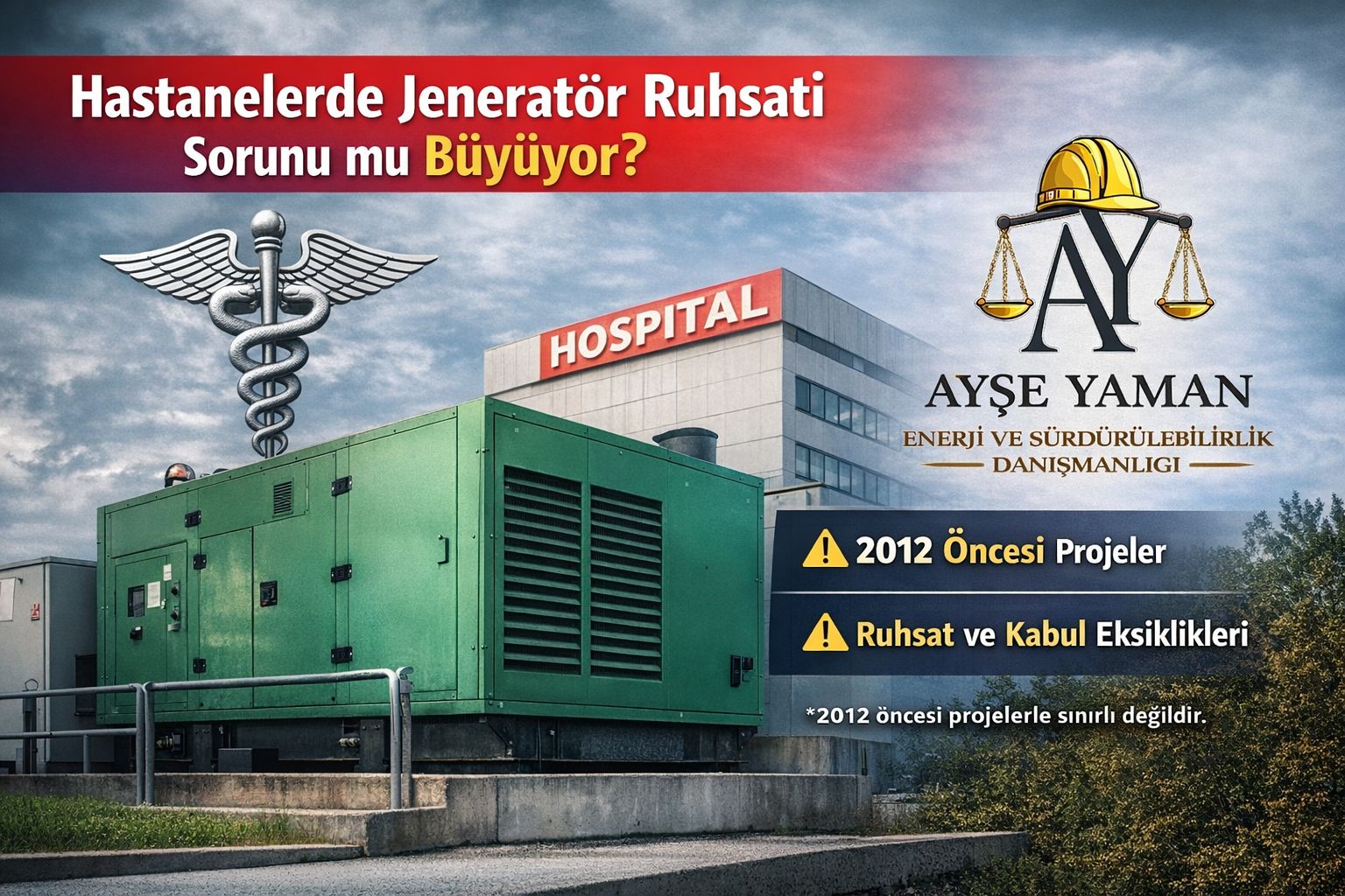 Hastanelerde Jeneratör Ruhsatı Neden Sorun Oluyor?